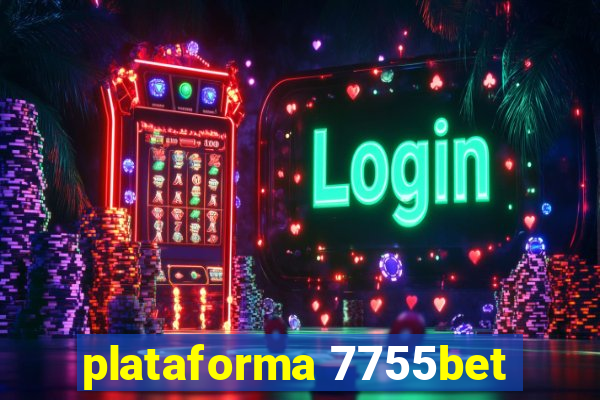 plataforma 7755bet